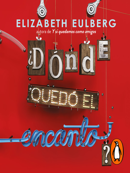 Title details for ¿Dónde quedó el encanto? by Elizabeth Eulberg - Available